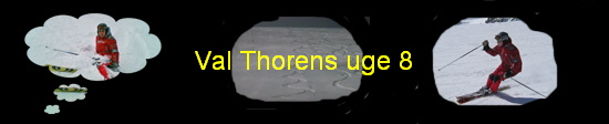 Val Thorens uge 8